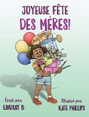 Joyeuse fête des Mères!