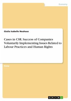 Cases in CSR. Success of Companies Voluntarily Implementing Issues Related to Labour Practices and Human Rights - Neuhaus, Giulia Isabelle