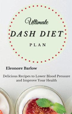 Ultimate Dash Diet Plan - Barlow, Eleonore