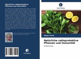 Natürliche radioprotektive Pflanzen und Immunität