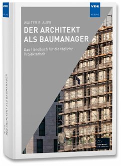 Der Architekt als Baumanager - Auer, Walter R.