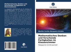 Mathematisches Denken und forschende Fertigkeiten im Klassenzimmer - Mosquera Urrutia, Martha Cecilia