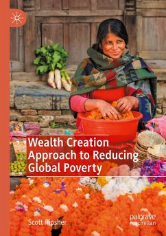 Wealth Creation Approach to Reducing Global Poverty - Hipsher, Scott