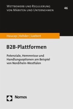 B2B-Plattformen - Haucap, Justus;Kehder, Christiane;Loebert, Ina