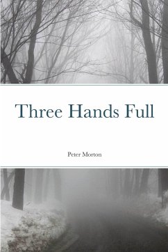 Three Hands Full - Morton, Peter