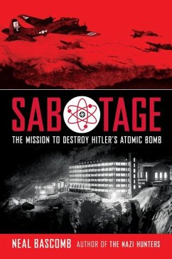 Sabotage: The Mission to Destroy Hitler's Atomic Bomb (Scholastic Focus) - Bascomb, Neal