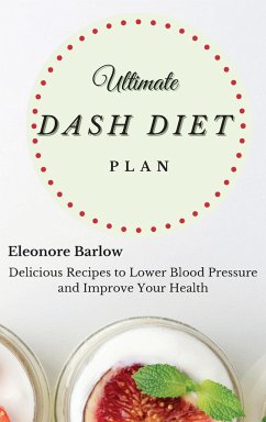 Ultimate Dash Diet Plan - Barlow, Eleonore