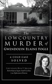 Lowcountry Murder of Gwendolyn Elaine Fogle: A Cold Case Solved