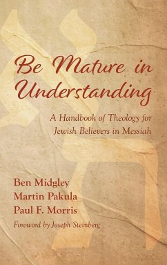 Be Mature in Understanding - Midgley, Ben; Pakula, Martin; Morris, Paul F.