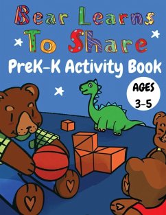 Bear Learns to Share PreK-K Activity Book - Murray, Ayanna Murray; Murray, Anaya