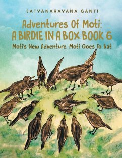 Adventures Of Moti A Birdie In A Box Book 6 - Ganti, Satyanarayana