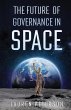 The Future of Governance in Space - Bild 1