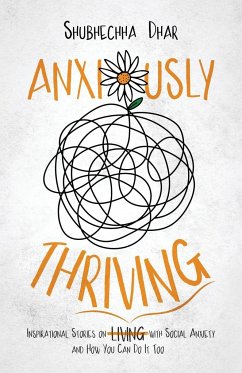 Anxiously Thriving - Dhar, Shubhechha