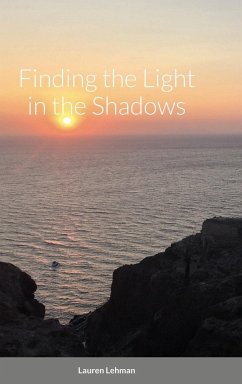 Finding the Light in the Shadows - Lehman, Lauren