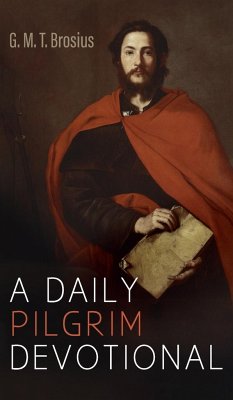A Daily Pilgrim Devotional - Brosius, G. M. T.