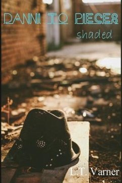 Danni To Pieces: Book Two: Shaded - Varner, L. T.