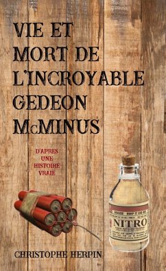 Vie et mort de l'incroyable Gédéon Mcminus - Herpin, Christophe