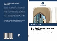 Der Andijan-Aufstand und Usbekistan - Kuzu, Durukan