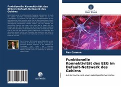 Funktionelle Konnektivität des EEG im Default-Netzwerk des Gehirns - Cannon, Rex