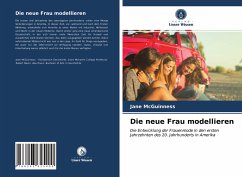 Die neue Frau modellieren - McGuinness, Jane