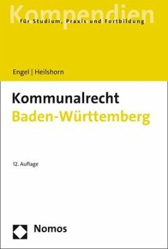 Kommunalrecht Baden-Württemberg - Engel, Rüdiger;Heilshorn, Torsten
