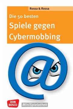 Die 50 besten Spiele gegen Cybermobbing - Rossa, Robert;Rossa, Julia