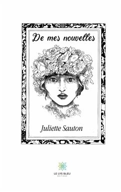 De mes nouvelles - Sauton, Juliette