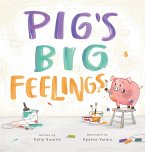 Pig's Big Feelings Pig's Big Feelings