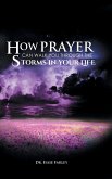 How Prayer Can Walk You Through the Storms in Your Life