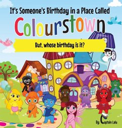It's Someone's Birthday in a Place Called Colourstown - Lalu, Captain