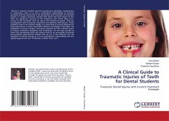 A Clinical Guide to Traumatic Injuries of Teeth for Dental Students
