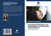 Persönlichkeitstypen von zukünftigen und aktuellen Unternehmern