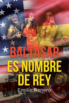 Baltasar es Nombre de Rey - Renero, Emilio