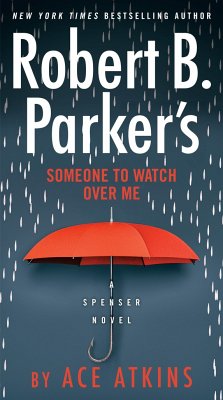 Robert B. Parker's Someone to Watch Over Me - Atkins, Ace