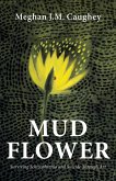 Mud Flower