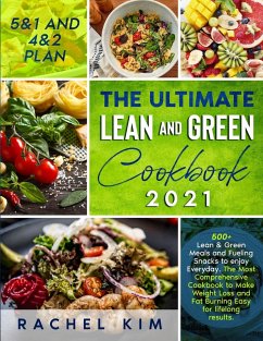 The Ultimate Lean and Green Cookbook 2021 - Kim, Rachel