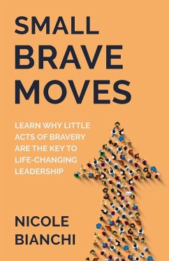 Small Brave Moves - Bianchi, Nicole M.