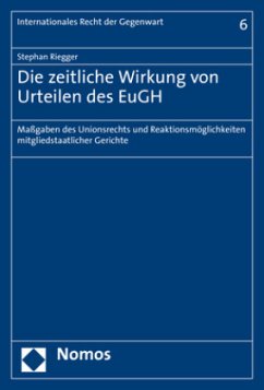 Die zeitliche Wirkung von Urteilen des EuGH - Riegger, Stephan