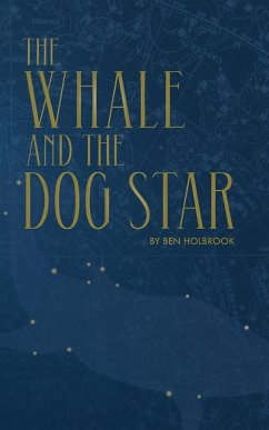 The Whale And The Dog Star - Holbrook, Ben