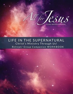 Life in the Supernatural Retreat / Companion Workbook - Case, Richard T
