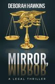 Mirror, Mirror, A Legal Thriller