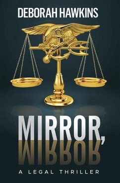 Mirror, Mirror, A Legal Thriller - Hawkins, Deborah