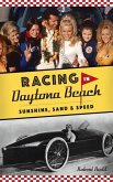 Racing in Daytona Beach: Sunshine, Sand and Speed