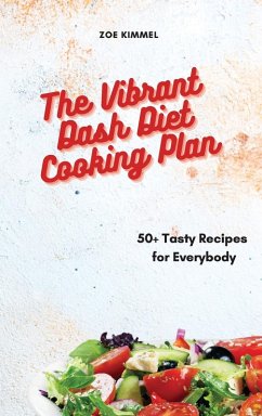The Vibrant Dash Diet Cooking Plan - Kimmel, Zoe