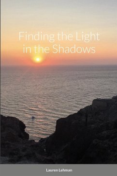 Finding the Light in the Shadows - Lehman, Lauren