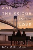 And the Bridge Is Love