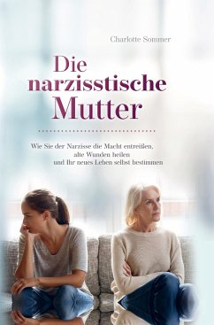 Die narzisstische Mutter - Sommer, Charlotte