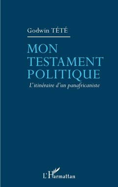 Mon testament politique - Tété-Adjalogo, Têtêvi Godwin