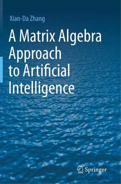 A Matrix Algebra Approach to Artificial Intelligence - Zhang, Xianda