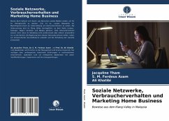 Soziale Netzwerke, Verbraucherverhalten und Marketing Home Business - Tham, Jacquline;Azam, S. M. Ferdous;Khatibi, Ali